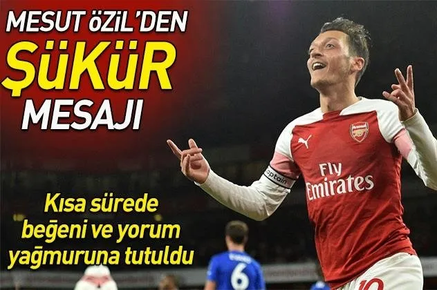 Mesut Özilden şükür mesajı
