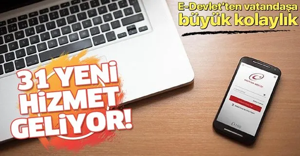 e-Devlet’ten 31 yeni hizmet