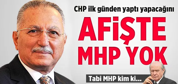 Afişte MHP’ye yer verilmedi