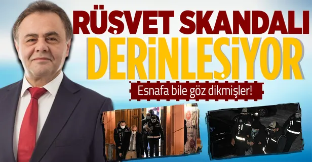 CHP'li Belediyede rüşvet operasyonu derinleşiyor! Esnafa bile göz dikmişler