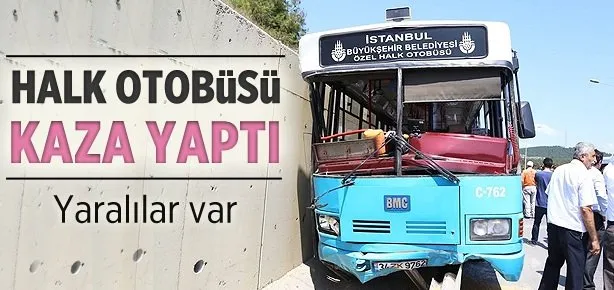 İstanbul’da halk otobüsü kaza yaptı