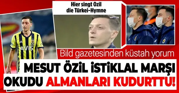 Fenerbahçeli Mesut Özil Göztepe maçında İstiklal Marşı okudu, Almanları kudurttu! Bild gazetesinden küstah yorum