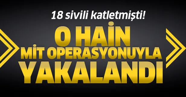 MSB açıkladı: MİT o teröristi yakaladı