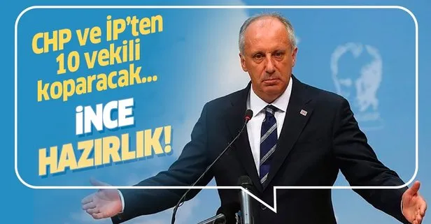 Kulisleri karıştıran iddia! CHP ve İYİ Parti’den 10’a yakın milletvekili Muharrem İnce’nin ’’Memleket Hareketi’’ne geçecek