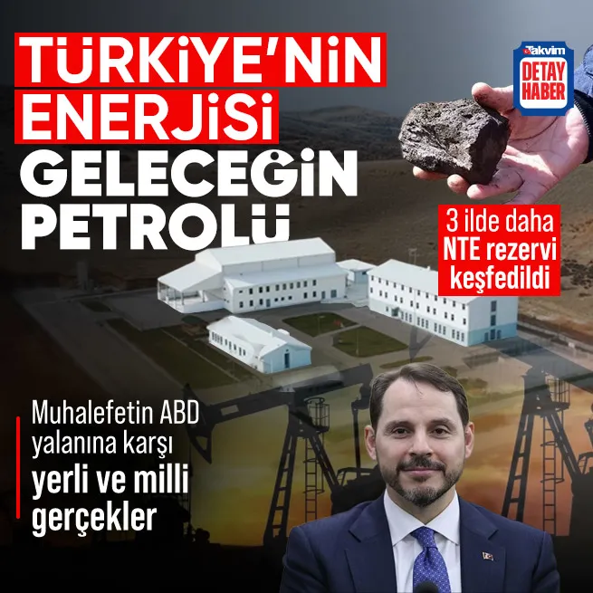 Eskişehirdeki rezervlere 3 il daha katıldı! NTE geleceğin petrolü olacak | Varlığını ilk kez Berat Albayrak döneminde öğrendik