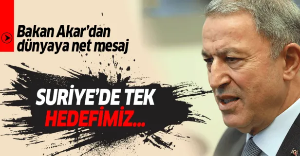 Bakan Hulusi Akar: TSK envanterinde kimyasal silah yok, Suriye'de tek hedefimiz teröristler