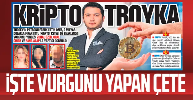 Kripto Troyka! İşte Faruk Fatih Özer ile birlikte vurgunu yapan çete...