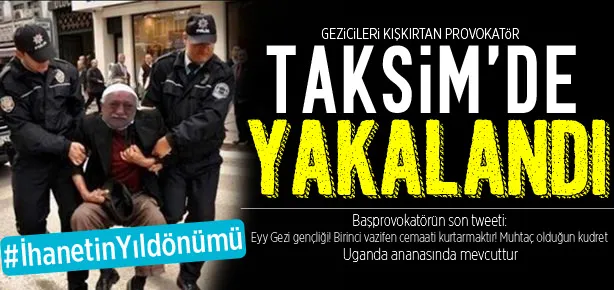 Polis Gezicileri kışkırtan provokatörü yakaladı