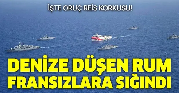 Rum kesimde Oruç Reis korkusu! Fransızlara sığındılar!