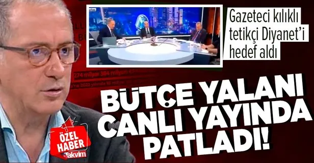 Gazeteci kılıklı Fatih Altaylı’dan skandal ’Diyanet’ yalanı: Bütçesi MEB’den fazla!