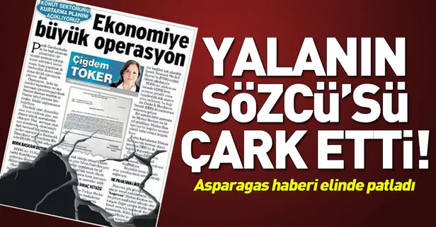 Sözcü'nün asparagas haberi elinde patladı