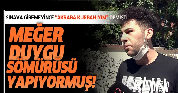 'Akraba kurbanı oldum' dedi! Duygu sömürüsü yaptığı ortaya çıktı