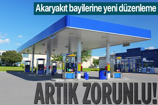 Resmi Gazete'de yayımlandı! Akaryakıt bayilerine yeni düzenleme! Artık zorunlu!-1