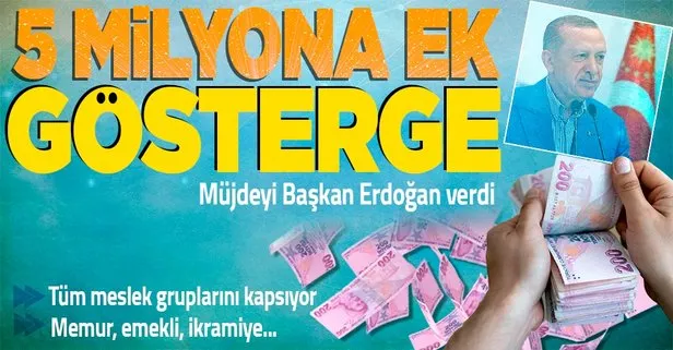 5 milyona ek gösterge müjdesi! Müjdeyi Başkan Erdoğan verdi: Memur ve emeklileri ilgilendiriyor