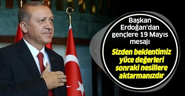 Başkan Erdoğan'dan gençlere 19 Mayıs mesajı