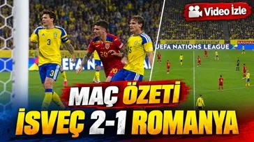 İsveç 2-1 Romanya maç özeti | İşte karşılaşmanın görüntüleri