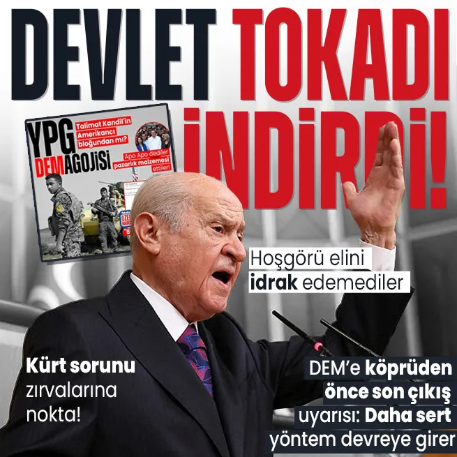 TAKVİM yazdı Devlet tokadı indirdi! Bahçeli DEMin skandal bildirisi sonrası uyardı: Daha sert, seri ve şiddetli yöntemler devreye girer