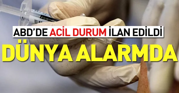 Dünya alarmda... ABD'de acil durum ilan edildi