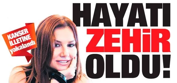 Hayatı zehir oldu!