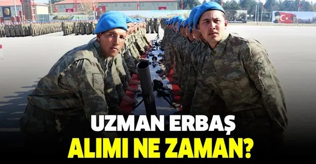 uzman erbas alimi ne zaman yapilacak uzman onbasi ve uzman cavus olma sartlari nelerdir takvim