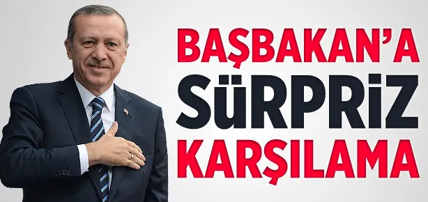 Erdoğan’a sürpriz karşılama
