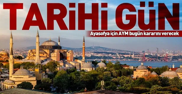 Ayasofya için tarihi gün! Ayasofya yeniden cami mi oluyor?