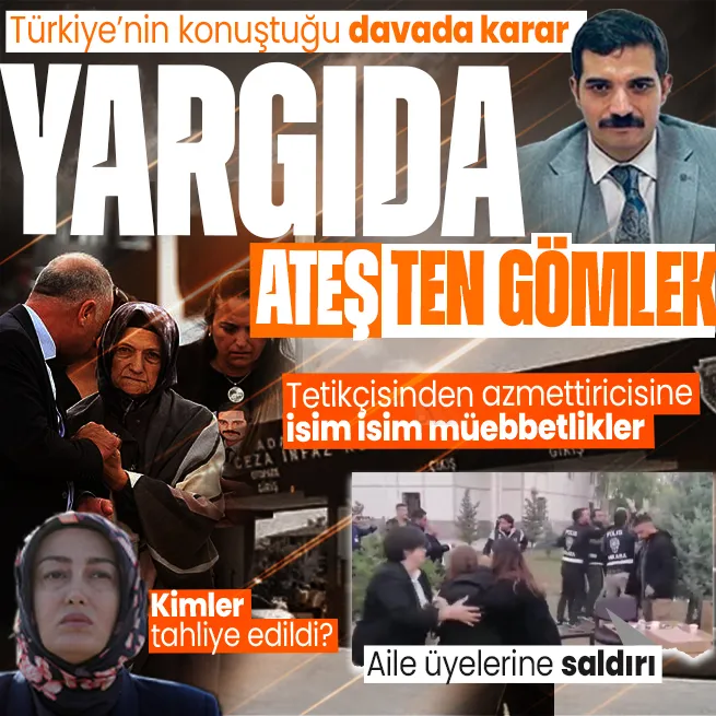Son dakika: Sinan Ateş davasında karar çıktı! Eray Özyağcı, Doğukan Çep ve Tolgahan Demirbaşa müebbet... Aile üyelerine saldırı