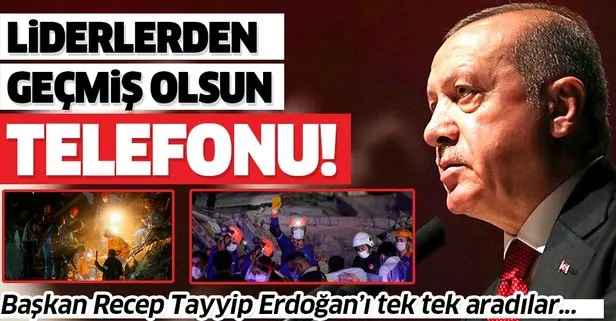 İzmir depreminin ardından liderlerden Başkan Recep Tayyip Erdoğan’a geçmiş olsun telefonu