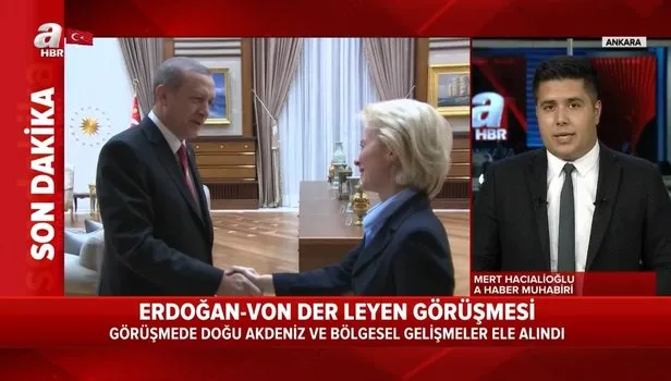 Son dakika: Başkan Erdoğan AB Komisyon Başkanı Ursula von der Leyen ile görüştü