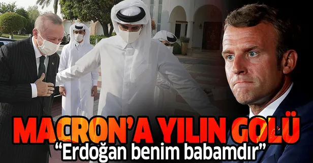 Katar Emiri Temim'den Türkiye düşmanı Macron'a tarihi cevap: Erdoğan benim babamdır