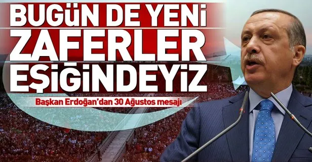 Erdoğan’dan 30 Ağustos mesajı