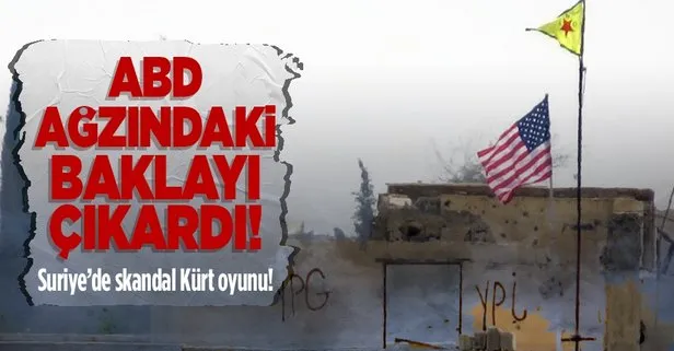 ABD ağzındaki baklayı çıkardı! Suriye’de Kürt oyunu!