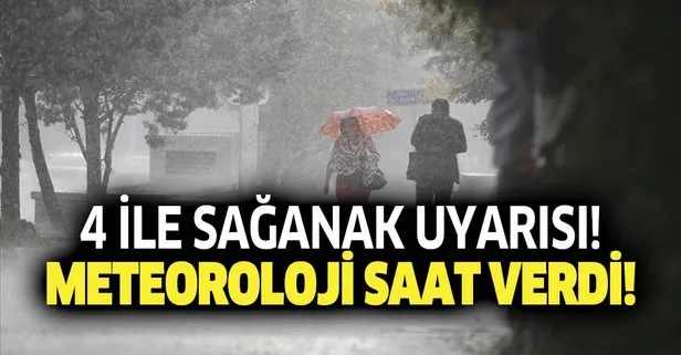 O ilde yaşayanlar dikkat! Meteoroloji saat verdi...