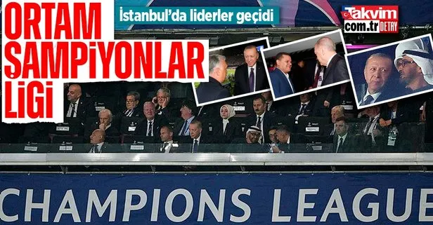 Başkan Erdoğan Şampiyonlar Ligi finali için Atatürk Olimpiyat Stadyumu’nda: İstanbul’da liderler geçidi