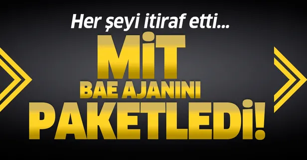 MİT BAE ajanını suçüstü yakaladı!