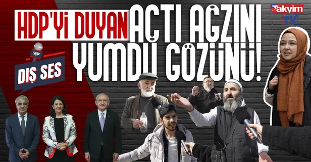 HDP'yi duyan açtı ağzını yumdu gözünü! Vatandaş koalisyona yüklendi