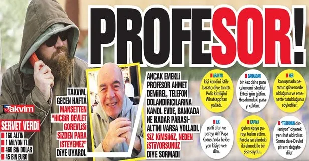 Prof. Dr. Ahmet Demirel 10 milyon lirasını kaptırdı. Sahtekarlara ‘Siz kimsiniz?’ diye bile sormadı