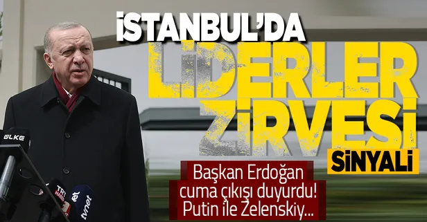 Başkan Erdoğan'dan İstanbul'da Liderler Zirvesi sinyali! Putin ve Zelenskiy İstanbul'da mı bir araya gelecek?