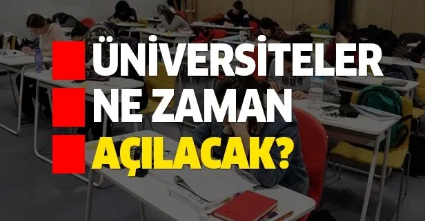 Üniversiteler 1 Ekim'de mi açılacak?