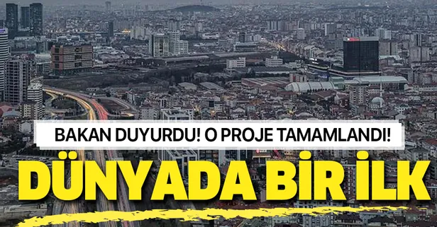 Dünyada bir ilk! O proje tamamlandı!