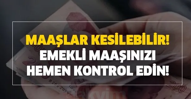 Emekliler dikkat! Maaşınıza haciz...