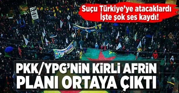 Teröristlerin kirli Afrin oyunu deşifre oldu!