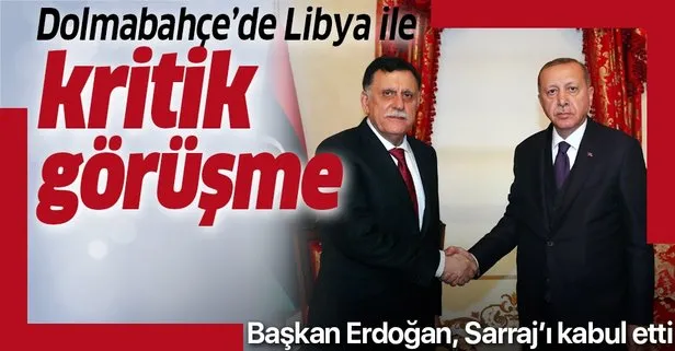 Dolmabahçe'de Libya ile kritik görüşme