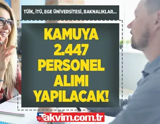 Ortaokul, lisans, önlisans mezunu herkes başvurabilir! Kamuya 2.477 personel alınacak! TÜİK, İTÜ, Ege ve Ankara Üniversitesi, Tarım ve Orman Bakanlığı...
