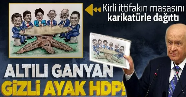 Devlet Bahçeli kirli ittifakın yuvarlak masasını karikatürle dağıttı: Altılı ganyan gizli ayak HDP!