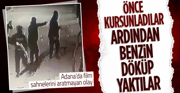 Önce kurşunladılar ardından benzin dökerek yaktılar