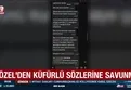 Özgür Özel'den küfürlü sözlerine savunma