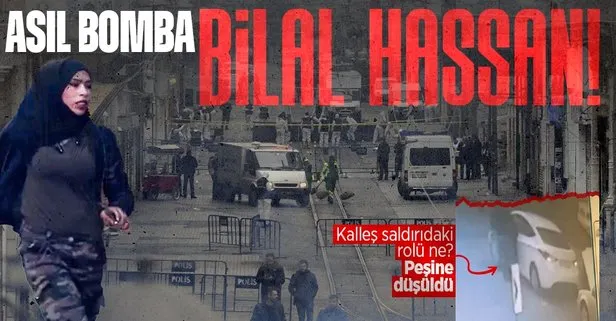 İstiklal’e saldırıda kritik isim deşifre oldu: Bilal Hassan! Terörist Ahlam Albashir’e bombayı verip kaçtı