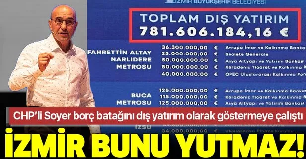 CHP’li İzmir Büyükşehir Belediye Başkanı Tunç Soyer’den borç şov