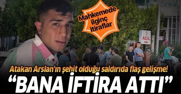 Polis Atakan Arslan’ın şehit olduğu saldırıda yeni gelişme! Zanlılar mahkemede birbirlerini suçladı